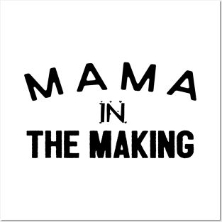 Mama In The Making Posters and Art